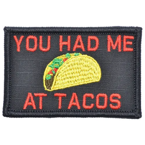 You Had Me At Tacos Morale Patch