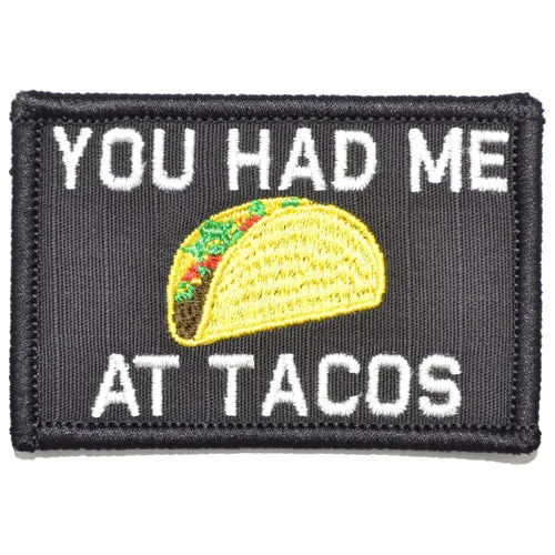 You Had Me At Tacos Morale Patch